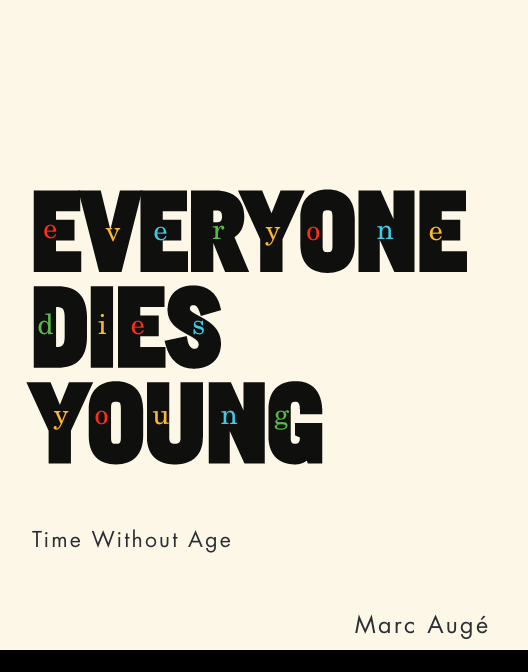 Marc Augé: Everyone Dies Young (2014, Columbia University Press)
