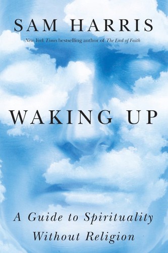Sam Harris: Waking Up (2014, Simon & Schuster)