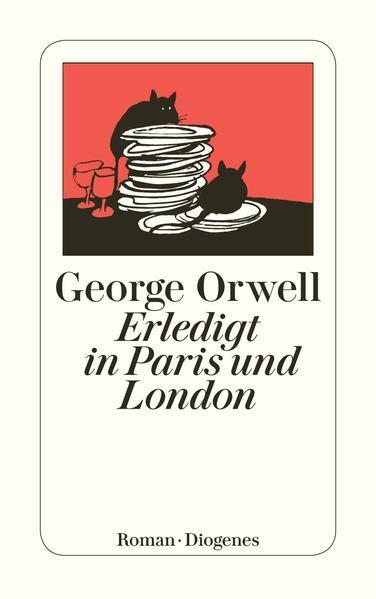 George Orwell: Erledigt in Paris und London (Paperback, German language, 2007, Diogenes Verlag)