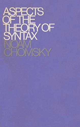 Noam Chomsky: Aspects of the Theory of Syntax (1965)