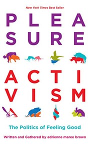 adrienne maree brown: Pleasure Activism (Paperback, 2019, AK Press)