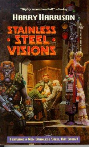 Harry Harrison: Stainless Steel Visions (Paperback, 1994, Tor Books)