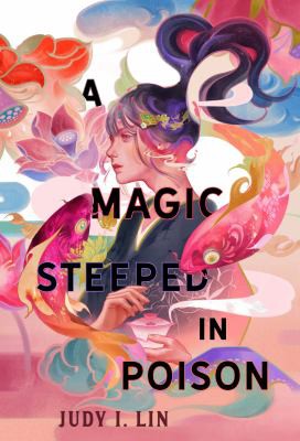 A Magic Steeped in Poison (2022, Feiwel & Friends)