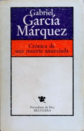 Gabriel García Márquez: Crónica de una muerte anunciada (Spanish language, 1981, Bruguera)