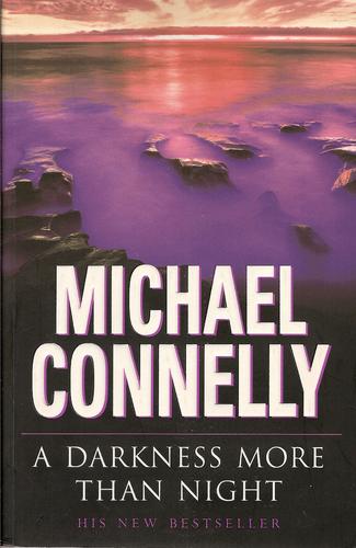 Michael Connelly: A darkness more than night (Paperback, 2001, Orion)