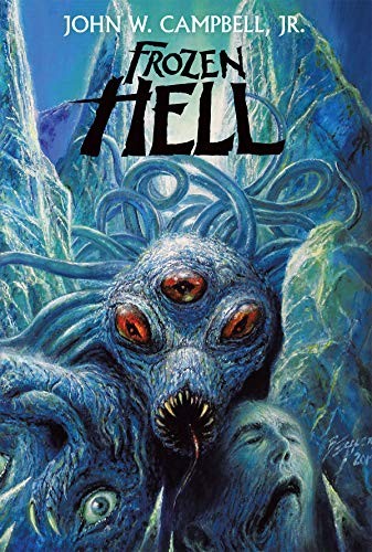 Robert Silverberg, Bob Eggleton, John W. Campbell: Frozen Hell (Hardcover, 2019, Wildside Press)