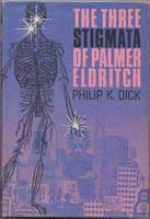 Philip K. Dick: The three stigmata of Palmer Eldritch (1966, Cape)