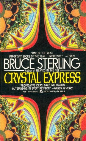 Bruce Sterling: Crystal Express (1990, Ace)