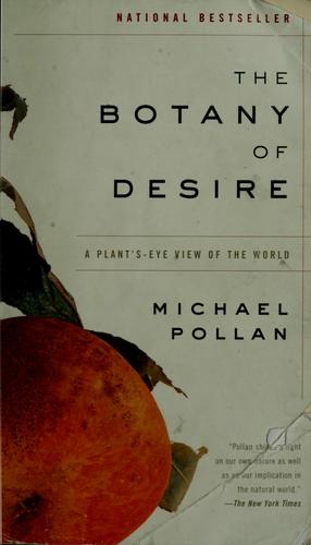 Michael Pollan: The botany of desire (2001, Random House)