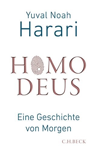 Homo Deus (Hardcover, German language, 2017, C.H. Beck.)