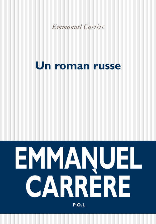 Emmanuel Carrère: Un Roman russe (Paperback, Français language, P.O.L)