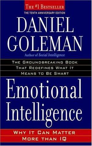 Daniel Goleman: Emotional Intelligence (2005, Bantam Books)