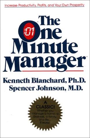 Spencer Johnson, Kenneth H. Blanchard, Kenneth H. Blanchard: The one minute manager (1982, Morrow)