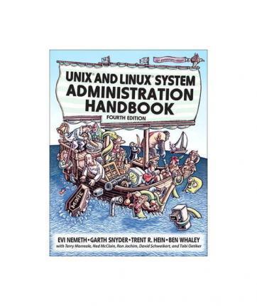 Evi Nemeth, Garth Snyder, Trent R. Hein, Ben Whaley, Dan Mackin: Unix and Linux System Administration Handbook (2010)