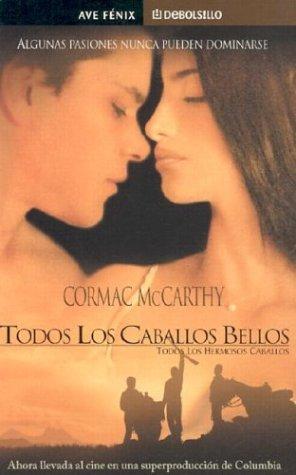 Cormac McCarthy: Todos los caballos bellos (Paperback, Spanish language, 2002, Plaza y Janes)