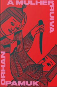 Orhan Pamuk: A Mulher Ruiva (Hardcover, Português language, 2016, Companhia das Letras)