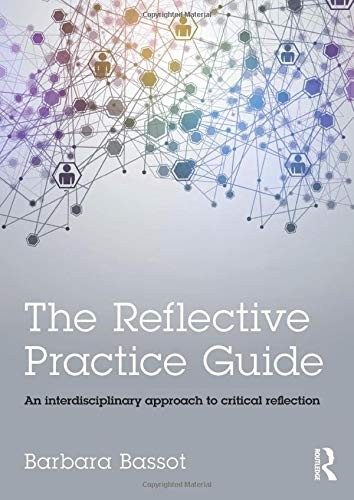 Barbara Bassot: The Reflective Practice Guide (Paperback, 2015, Routledge)