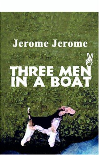Jerome Klapka Jerome: Three Men in a Boat (2000, Adamant Media Corporation)