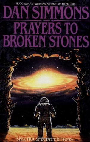 Dan Simmons: Prayers to Broken Stones (Paperback, 1997, Spectra)