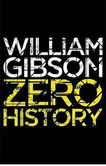William Gibson: Zero History (Paperback, 2010, Viking)