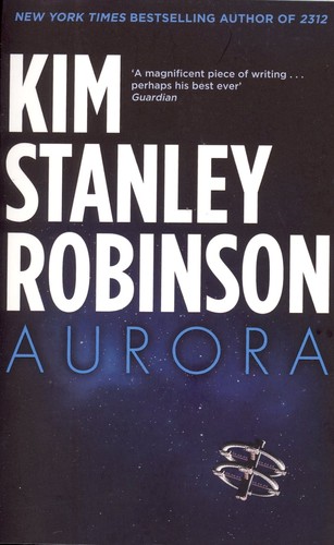 Kim Stanley Robinson: Aurora (2015, Orbit)