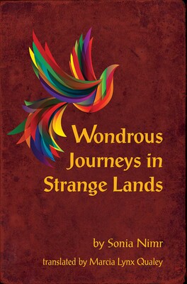 Marcia Lynx Qualey, Sonia Nimr: Wondrous Journeys In Strange Lands (Paperback, 2020, Interlink)