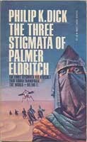 Philip K. Dick: The three stigmata of Palmer Eldritch (1975, Manor Books)