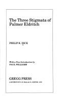 Philip K. Dick: The three stigmata of Palmer Eldritch (1979, Gregg Press)