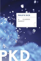 Philip K. Dick: A scanner darkly (2011, Mariner Books/Houghton Mifflin Harcourt)