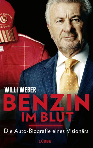 Willi Weber: Benzin im Blut (Hardcover, Deutsch language, 2021, Lübbe)