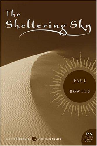 The Sheltering Sky (P.S.) (Paperback, 2005, Harper Perennial Modern Classics)