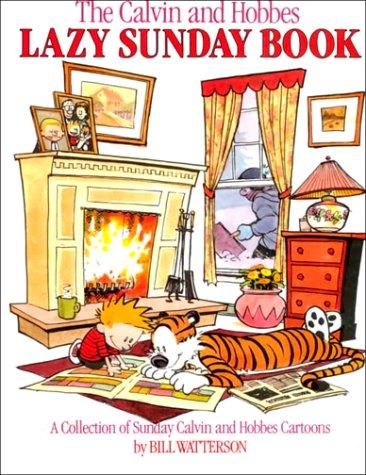 Bill Watterson: The Calvin and Hobbes Lazy Sunday Book