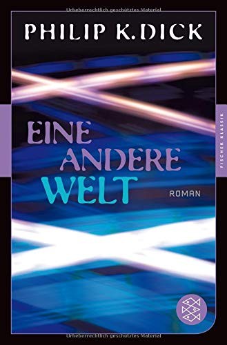 Philip K. Dick: Eine andere Welt: Roman (German language, 2015, FISCHER Taschenbuch)