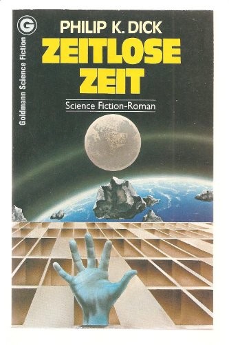 Philip K. Dick: Zeitlose Zeit (German language, 1978, Wilhelm Goldmann Verlag)
