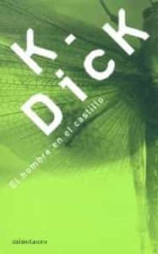 Philip K. Dick: El Hombre En El Castillo (Paperback, Spanish language, 2007, Minotauro)