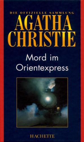 Agatha Christie: Mord im Orientexpress (German language, 2008, Hachette Colletions)