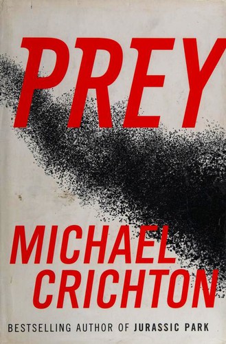 Michael Crichton, Michael Crichton: Prey (Hardcover, 2002, HarperCollins)