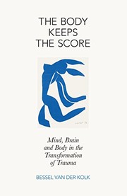 Bessel van der Kolk: The Body Keeps the Score (Hardcover, 2014, Viking)