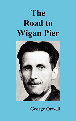The Road to Wigan Pier (2010, Benediction Classics)