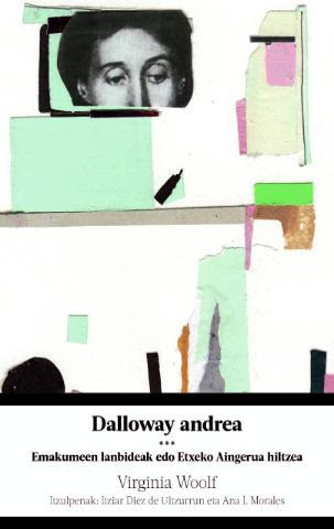 Virginia Woolf, Itziar Diaz de Ultzurrun (itzultzailea), Ana Morales (Itzulpena): Dalloway andrea (Paperback, Euskara language, 2014, Edo!)