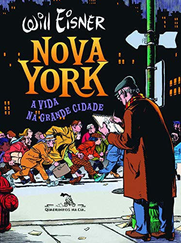 Will Eisner, 3: Nova York - A Vida Na Grande Cidade - New York - The Life in the Big City (Paperback, 2009, QUADRINHOS NA CIA - GRUPO CIA DAS LETRAS)