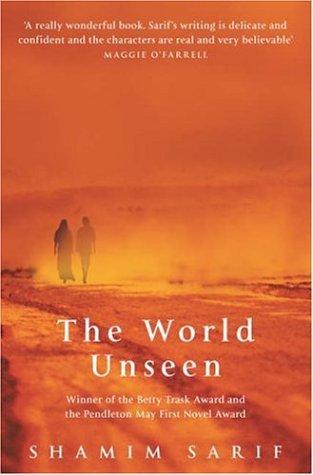 Shamim Sarif: The World Unseen (Paperback, 2004, Headline Book Publishing)
