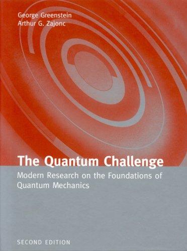 George Greenstein: The Quantum Challenge (Hardcover, 2005, Jones and Bartlett Publishers, Inc.)