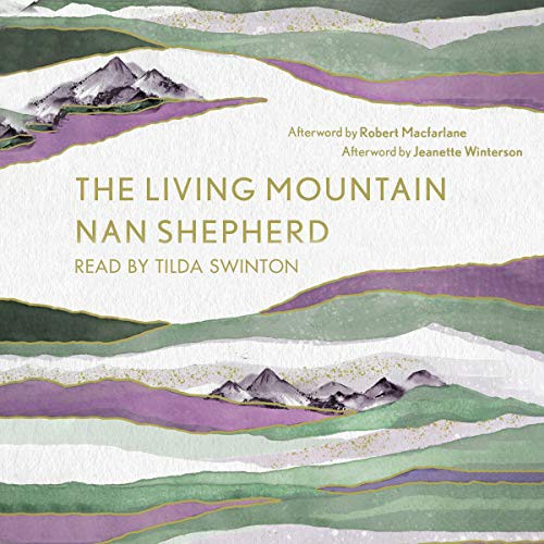 Nan Shepherd: The Living Mountain (AudiobookFormat, 2019, Canongate Books)