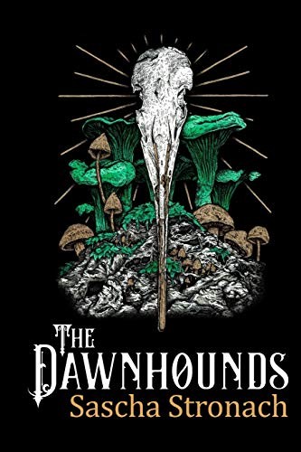 Sascha Stronach: The Dawnhounds (Paperback, 2019, NZ ISBN Agency (National Library of New Zealand))