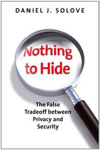 Daniel J. Solove: Nothing to hide (Hardcover, 2011, Yale University Press)