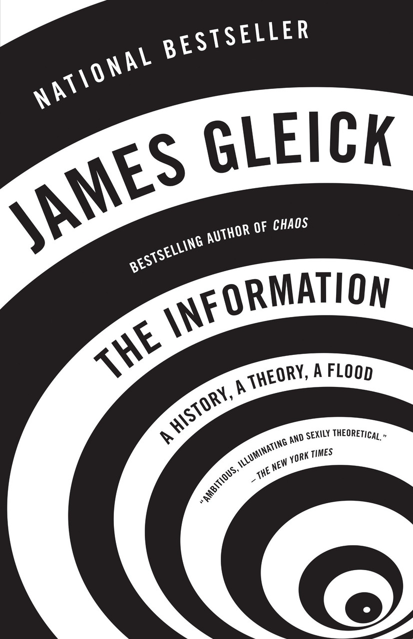 James Gleick: The Information (2011, Pantheon Books, HarperCollins)