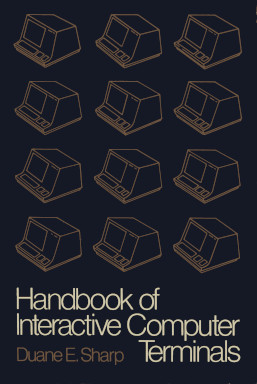 Duane E. Sharp: Handbook of interactive computer terminals (Hardcover, 1977, Reston Pub. Co.)