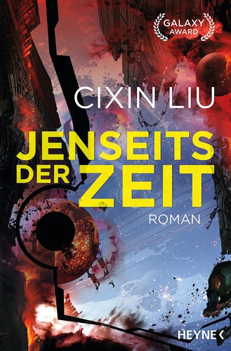 Liu Cixin: Jenseits der Zeit (German language, 2019, Heyne)