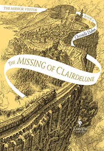 Christelle Dabos, Hildegarde Serle: The Missing of Clairdelune (Hardcover, 2019, Europa Editions)
